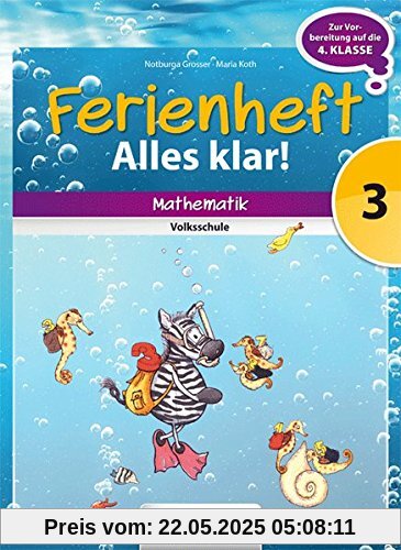 Ferienheft Alles klar! 3. Volksschule: Mathematik