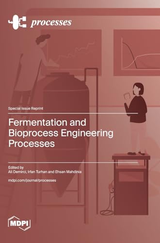 Fermentation and Bioprocess Engineering Processes von MDPI AG