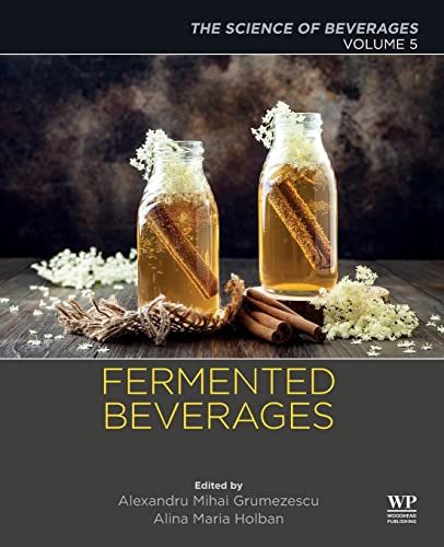 Fermented Beverages: Volume 5. The Science of Beverages Fermented Beverages: Volume 5. The Science of Beverages von Woodhead Publishing