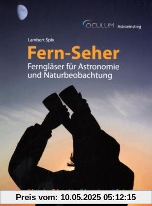 Fern-Seher: Ferngläser für Astronomie und Naturbeobachtung Fern-Seher: Ferngläser für Astronomie und Naturbeobachtung