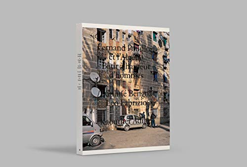 Fernand Pouillon et l'Algérie: Bâtir à hauteur d'hommes Fernand Pouillon et l'Algérie: Bâtir à hauteur d'hommes von MACULA