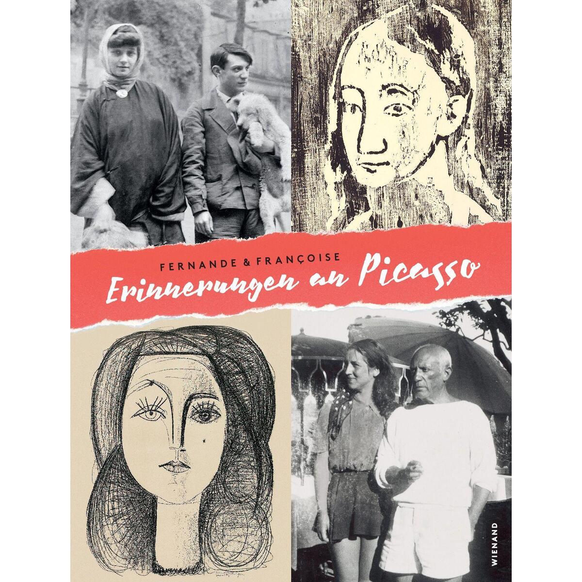 Fernande und Françoise. Erinnerungen an Picasso Fernande und Françoise. Erinnerungen an Picasso von Wienand Verlag & Medien