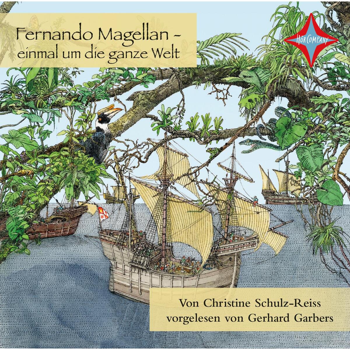 Fernando Magellan einmal um die ganze Welt Fernando Magellan einmal um die ganze Welt von Hörcompany