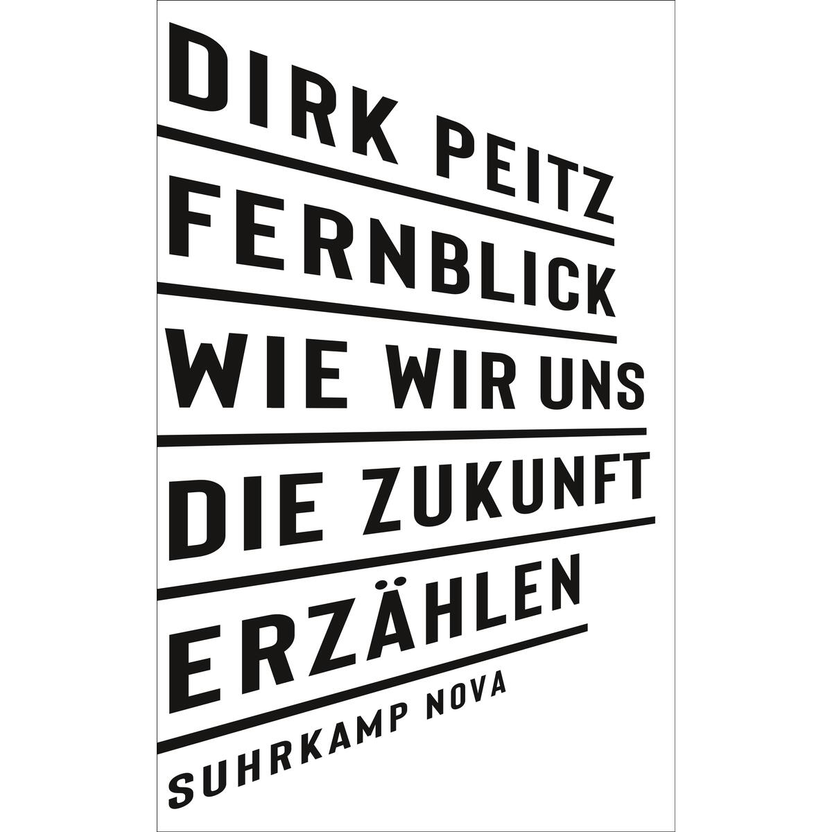 Fernblick: Wie wir uns die Zukunft erzählen von Suhrkamp Verlag AG