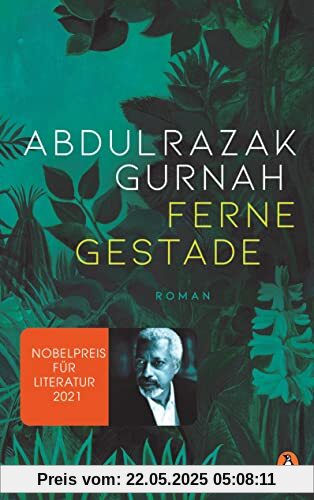 Ferne Gestade: Roman. Nobelpreis für Literatur 2021