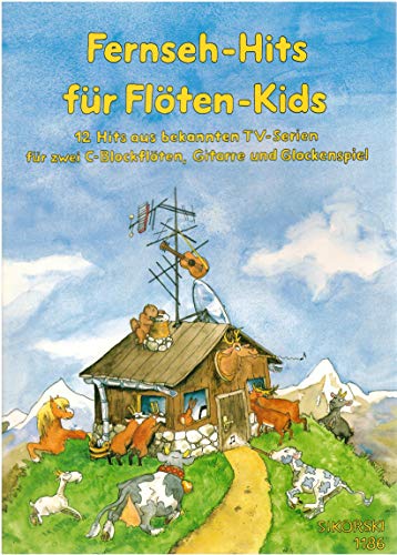 Fernseh-Hits für Flöten-Kids: 12 Hits aus bekannten TV-Serien für 2 C-Blockflöten, Gitarre und Glockenspiel. 2 Sopran-Blockflöten, Gitarre, Glockenspiel. Liederbuch.