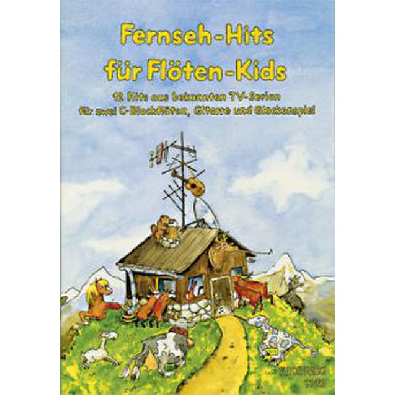 Fernsehhits für Flötenkids Fernsehhits für Flötenkids