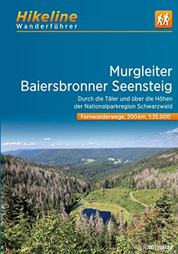 Fernwanderweg Murgleiter • Baiersbronner Seensteig: 1:35.000, 200 km, GPS-Tracks Download, Live-Update (Hikeline /Wanderführer)