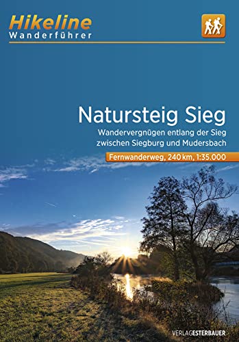 Fernwanderweg Natursteig Sieg: 1:35.000, 240 km, GPS-Tracks Download, Live-Update (Hikeline /Wanderführer)