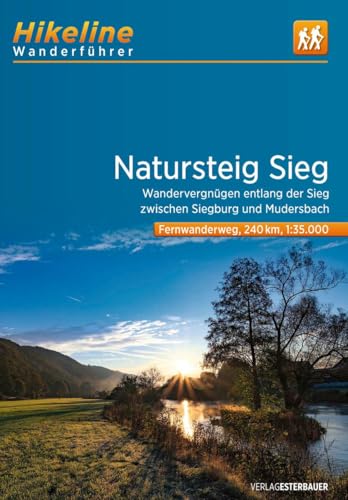 Fernwanderweg Natursteig Sieg: 1:35.000, 240 km, GPS-Tracks Download, Live-Update (Hikeline /Wanderführer)