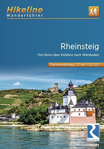 Fernwanderweg Rheinsteig: Von Bonn über Koblenz nach Wiesbaden. 311 km, 1:35.000, GPS-Tracks Download, LiveUpdate (Hikeline /Wanderführer)
