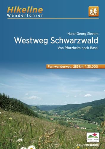 Fernwanderweg Westweg Schwarzwald: Von Pforzheim nach Basel 285 km, 1:35.000 (Hikeline /Wanderführer)