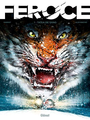 Féroce - Tome 01: Taïga de sang