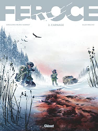 Féroce - Tome 02: Carnage von GLENAT