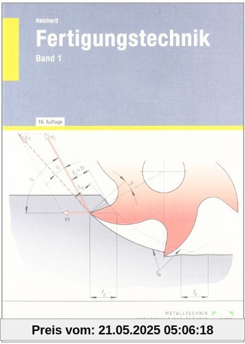 Fertigungstechnik, Bd.1, Qualitätsmanagement, Längenprüftechnik, Abtrennen (Spanen, Abtragen), Werkzeugmaschinen, Steuerung von Werkzeugmaschinen: ... Gewindefertigung, Aufgaben und Laborübungen