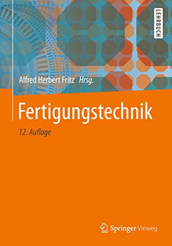 Fertigungstechnik: Lehrbuch (Springer-Lehrbuch) von Springer Vieweg