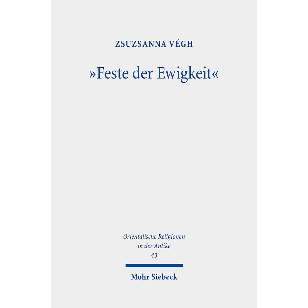 "Feste der Ewigkeit" "Feste der Ewigkeit" von Mohr Siebeck GmbH & Co. K