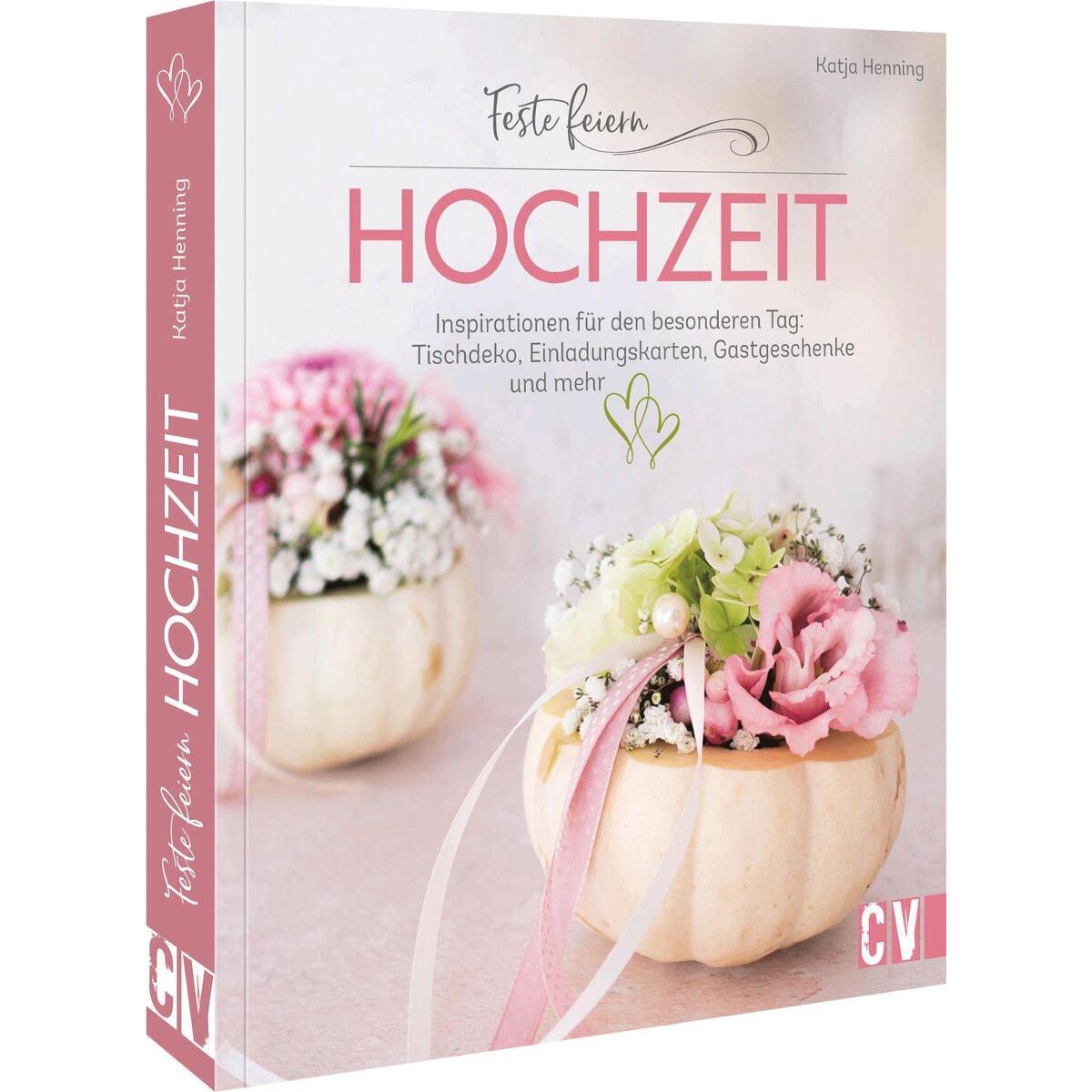 Feste feiern - Hochzeit Feste feiern - Hochzeit von Christophorus Verlag