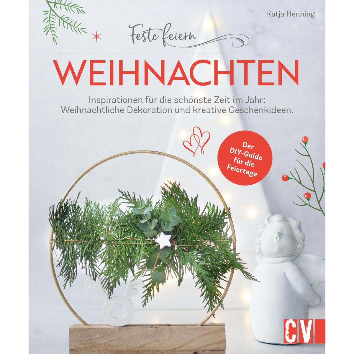 Feste feiern - Weihnachten von Christophorus Verlag