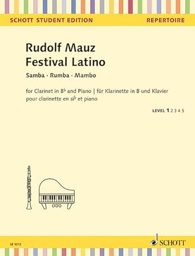 Festival Latino: Samba, Rumba, Mambo. Klarinette in B und Klavier. (Schott Student Edition - Repertoire)