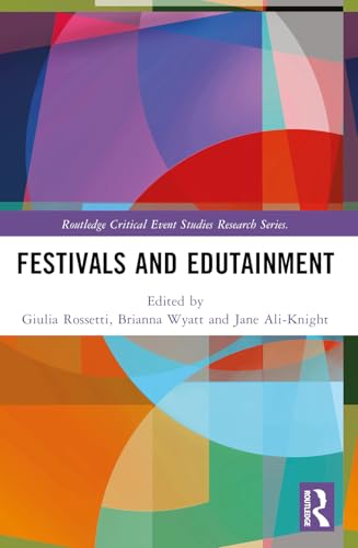 Festivals and Edutainment (Routledge Critical Event Studies Research Series.) von Penguin