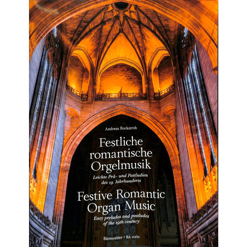 Festliche romantische Orgelmusik Festliche romantische Orgelmusik