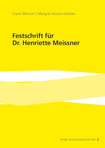 Festschrift für Dr. Henriette Meissner Festschrift für Dr. Henriette Meissner von Vvw Gmbh