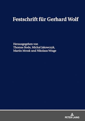 Festschrift für Gerhard Wolf Festschrift für Gerhard Wolf von Peter Lang D