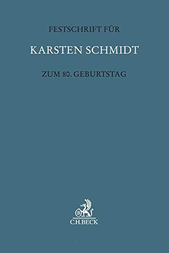 Festschrift für Karsten Schmidt zum 80. Geburtstag: In 2 Bänden