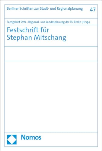 Festschrift für Stephan Mitschang (Berliner Schriften zur Stadt- und Regionalplanung) von Nomos