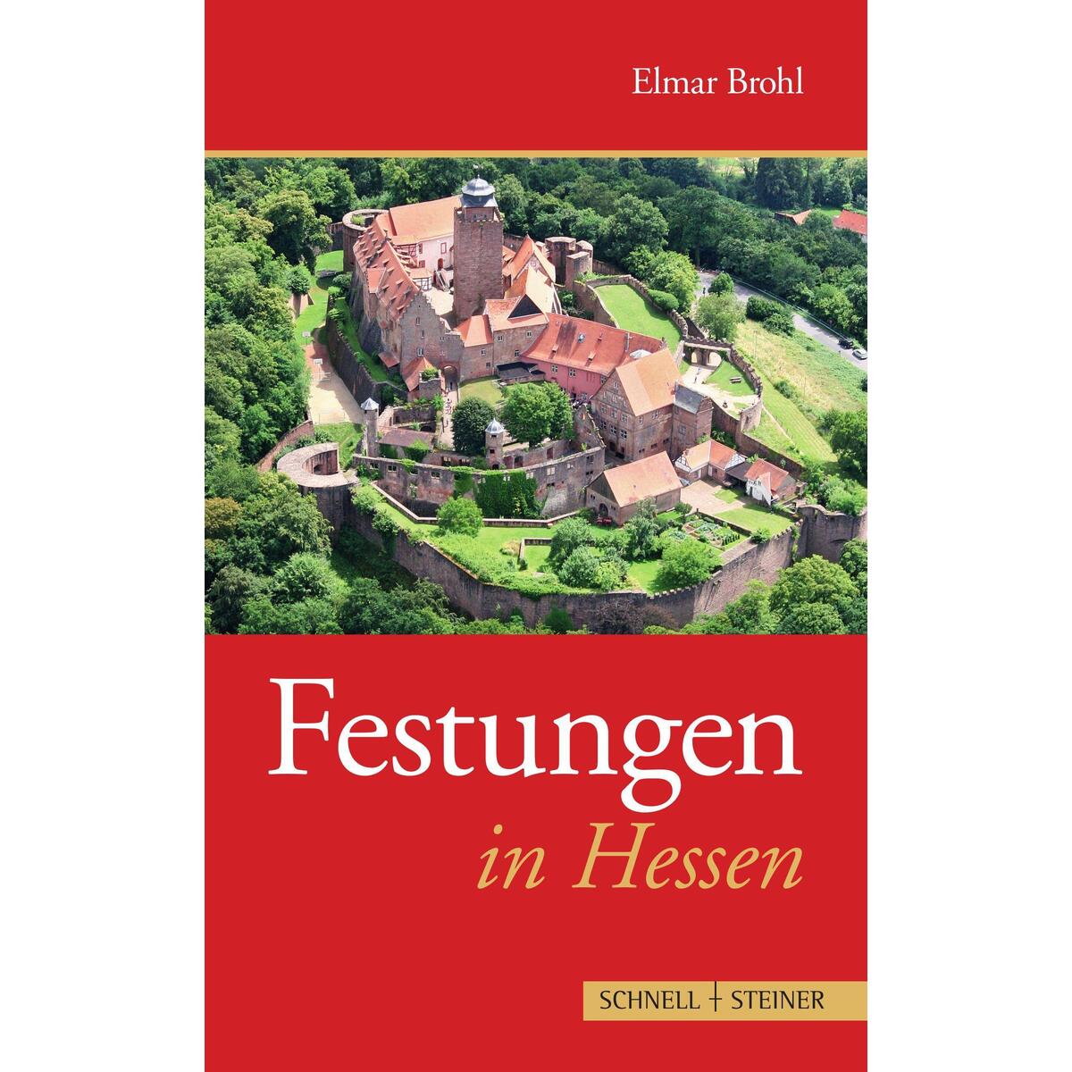 Festungen in Hessen von Schnell & Steiner GmbH