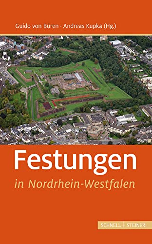 Festungen in Nordrhein-Westfalen (Deutsche Festungen, Band 6)