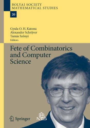 Fete of Combinatorics and Computer Science (Bolyai Society Mathematical Studies, 20, Band 20)