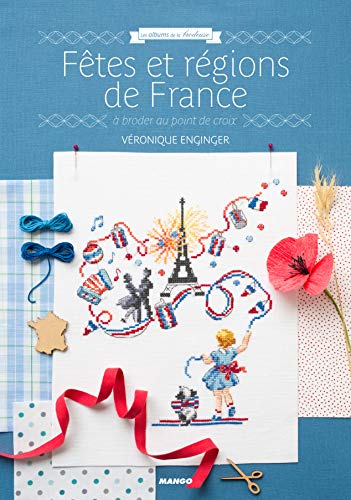 Fêtes et régions de France: À broder au point de croix