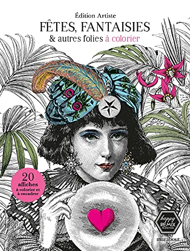 Fêtes fantaisies et autres folies - Edition artiste: 20 affiches à colorier et à encadrer von MARABOUT
