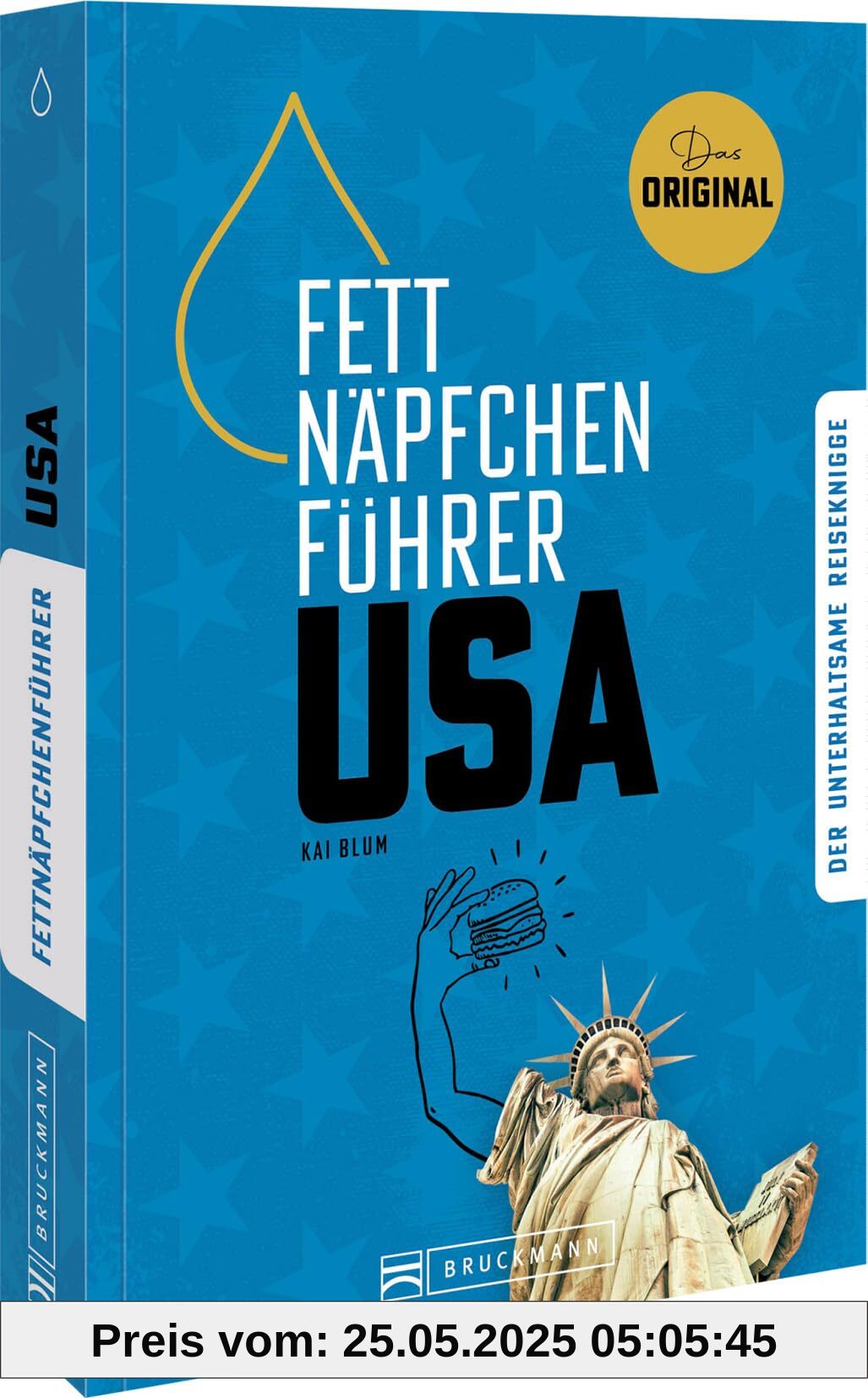 Fettnäpfchenführer USA: Der unterhaltsame Reiseknigge - das Original