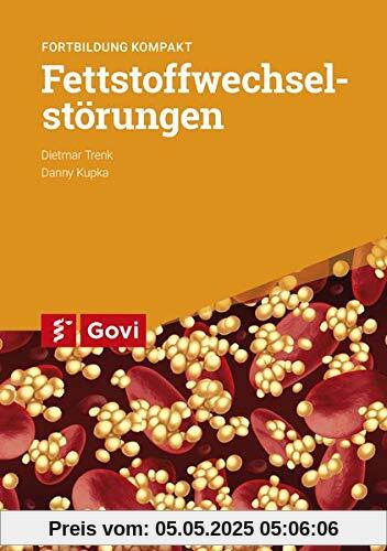 Fettstoffwechselstörungen: Fortbildung kompakt (Govi)