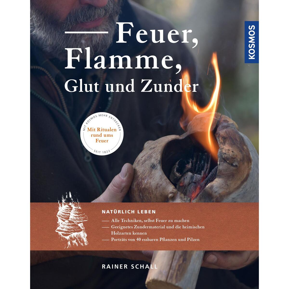 Feuer, Flamme, Glut und Zunder von Franckh-Kosmos