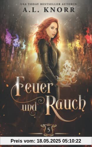 Feuer und Rauch (Arkturus Akademie, Band 5)