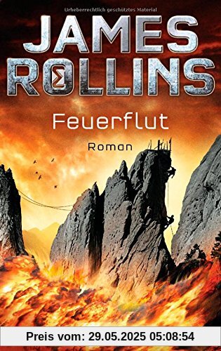 Feuerflut: SIGMA Force - Thriller (Die SIGMA-Force, Band 7)