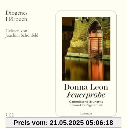 Feuerprobe: Commissario Brunettis dreiunddreißigster Fall (Diogenes Hörbuch)