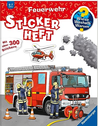 Wieso? Weshalb? Warum? Stickerheft: Feuerwehr: Mit über 300 Sticker von Ravensburger Verlag