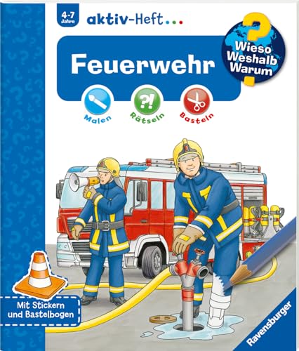 Wieso? Weshalb? Warum? aktiv-Heft: Feuerwehr: Malen, Rätseln, Basteln. Mit Stickern und Bastelbogen