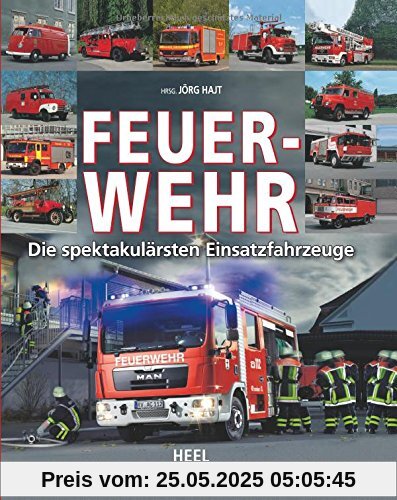 Feuerwehr: Die spektakulärsten Einsatzfahrzeuge