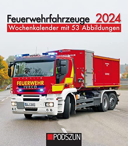 Feuerwehrfahrzeuge 2024: Wochenkalender Feuerwehrfahrzeuge 2024: Wochenkalender
