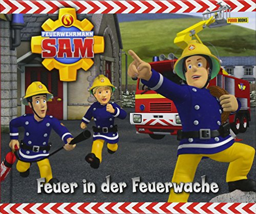 Feuerwehrmann Sam Geschichtenbuch: Bd. 7: Feuer in der Feuerwache von Panini