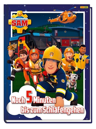 Feuerwehrmann Sam: Noch 5 Minuten bis zum Schlafengehen: Geschichtenbuch von Panini