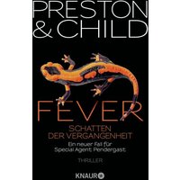 Fever - Schatten der Vergangenheit / Pendergast Band 10