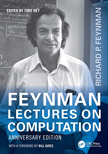 Feynman Lectures on Computation: Anniversary Edition (Frontiers in Physics)