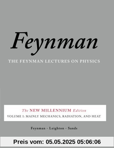 Feynman Lectures on Physics 1: Mainly Mechanics, Radiation, and Heat